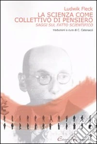 La scienza come collettivo di pensiero. Saggi sul fatto scientifico libro