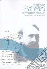 L'evoluzione della scienza. Nove «lezioni popolari» libro