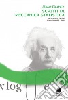 Scritti di meccanica statistica libro
