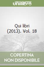 Qui libri (2013). Vol. 18