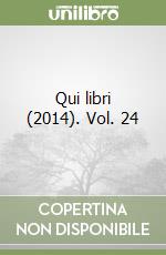 Qui libri (2014). Vol. 24 libro