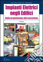 Impianti elettrici negli edifici. Dalla progettazione alla esecuzione libro