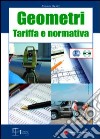 Geometri. Tariffa e normativa. Con CD-ROM libro