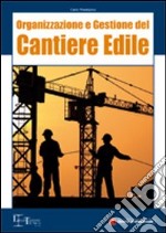 Organizzazione e gestione del cantiere edile