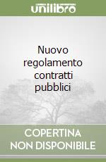 Nuovo regolamento contratti pubblici libro