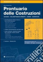 Prontuario delle costruzioni. Acciaio, calcestruzzo armato, legno, muratura