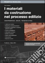 I materiali da costruzione nel processo edilizio. Caratteristiche, scelta, tecniche di posa