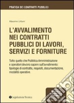 L'avvalimento nei contratti pubblici di lavori, servizi e forniture libro