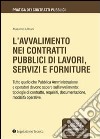 L'avvalimento nei contratti pubblici di lavori, servizi e forniture libro