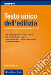 Testo unico dell'edilizia. Decreto del presidente della Repubblica 6 giugno 2001 n. 380 libro