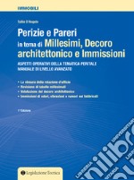 Perizie e pareri in tema di millesimi, decoro architettonico e immissioni. Aspetti operativi della tematica peritale. Manuale di livello avanzato libro