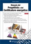 Manuale del progettista e del certificatore energetico libro