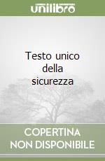 Testo unico della sicurezza libro