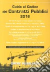 Guida al codice dei contratti pubblici 2016 libro