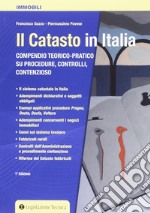 Il catasto in Italia. Compendio teorico-pratico su procedure, controlli, contenzioso