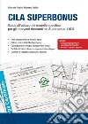 CILA Superbonus. Guida all'utilizzo del modello specifico per gli interventi rientranti nel Superbonus 110% libro