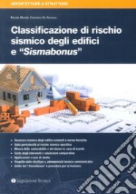 Classificazione di rischio sismico degli edifici e «Sismabonus» libro