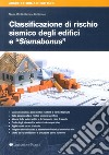 Classificazione di rischio sismico degli edifici e «Sismabonus» libro