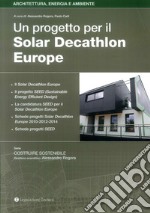 Un progetto per il Solar Decathlon Europe libro