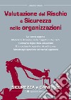 Valutazione del rischio e sicurezza nelle organizzazioni libro