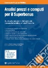 Analisi prezzi e computi per il Superbonus. Guida alla redazione del computo con analisi svolte e ampio prezzario libro di Caligiuri Antonio Marini Daniele De Paolis Dino