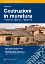 Costruzioni in muratura. Progetto, verifica, recupero libro