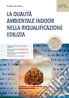 La qualità ambientale indoor nella riqualificazione edilizia libro
