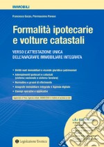 Formalità ipotecarie e volture catastali. Verso l'attestazione unica dell'anagrafe immobiliare integrata