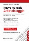 Nuovo manuale antiriciclaggio. Rischio criminalità nel sistema finanziario, fiscale e dei cryptoasset libro