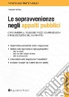 Le sopravvenienze negli appalti pubblici. Caro materiali, revisione prezzi, compensazioni e rinegoziazione del contratto libro