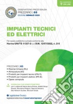 Impianti tecnici ed elettrici. Prezzario gennaio 2023. Per opere pubbliche e private conforme alla Norma UNI/TS 11337-3 e al D.M. 13/07/2022, n. 215