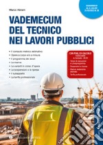 Vademecum del tecnico nei lavori pubblici. Con fogli di calcolo