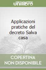 Applicazioni pratiche del decreto Salva casa libro