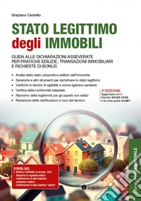 Stato legittimo degli immobili. Guida alle dichiarazioni asseverate per pratiche edilizie, transazioni immobiliari e richieste di bonus libro