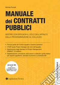 Manuale dei contratti pubblici. Gestire con efficacia il ciclo dell'appalto dalla programmazione al collaudo libro