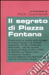 Il Segreto di Piazza Fontana libro di Cucchiarelli Paolo