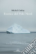 Estetica del Polo Nord libro