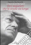 Devi augurarti che la strada sia lunga libro