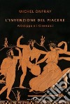 L'invenzione del piacere. Aristippo e i Cirenaici libro