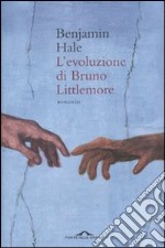 L'evoluzione di Bruno Littlemore libro