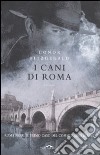 I cani di Roma libro