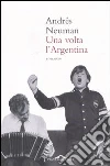 Una volta l'Argentina libro