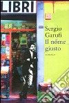 Il nome giusto libro di Garufi Sergio