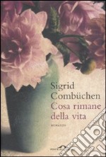 Cosa rimane della vita libro