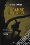 Le gambe dell'assassino libro di Kanger Thomas