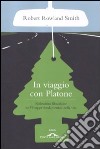 In viaggio con Platone. Riflessioni filosofiche su 19 tappe fondamentali della vita libro