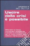 Uscire dalla crisi è possibile libro
