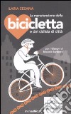 La manutenzione della bicicletta e del ciclista di città libro