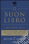 Il buon libro. Una Bibbia laica libro di Grayling A. C.