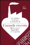 L'azienda vincente. Migliorare il presente, inventare il futuro: problem solving per le organizzazioni libro